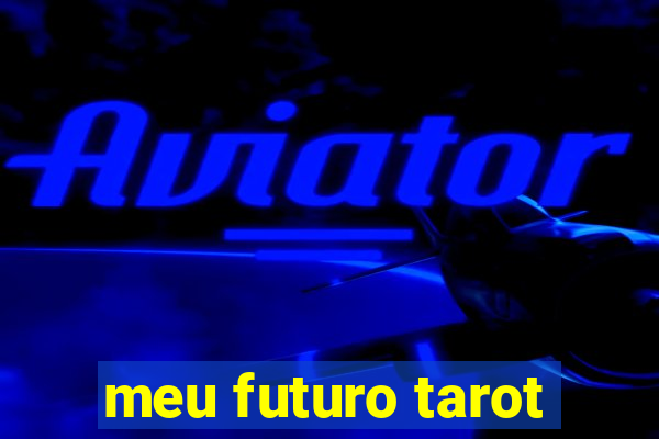 meu futuro tarot